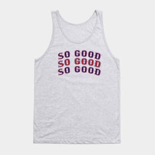 So Good, Boston Red Sox Baseball Tank Top